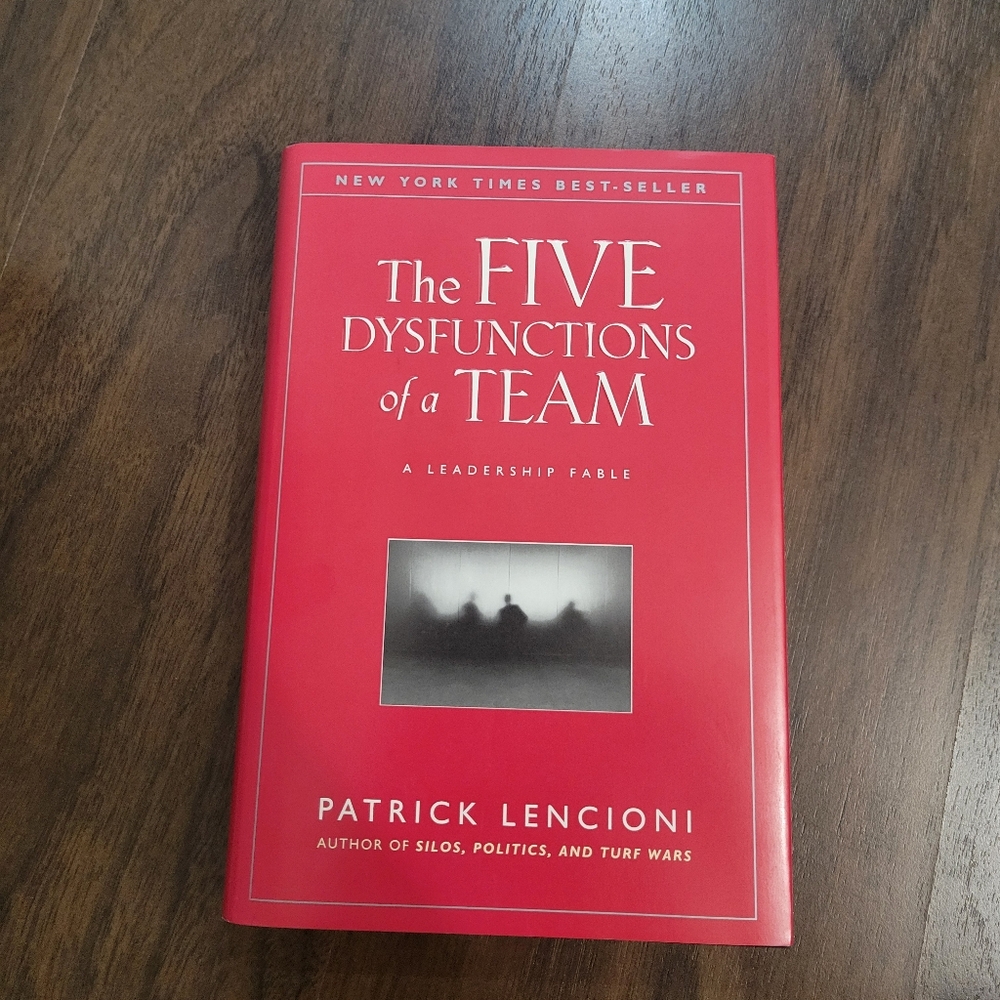 The Five Dysfunctions of a Team